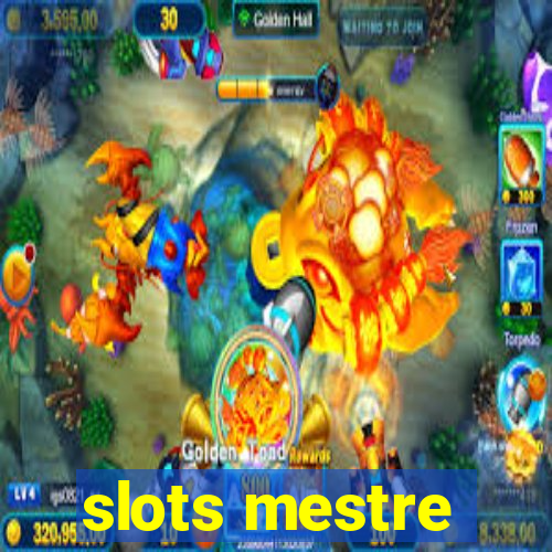 slots mestre